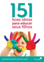 151-Boas-Ideias-Para-Educar-Seus-Filhos