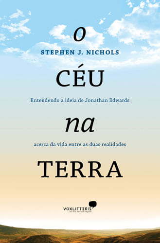 O Céu na Terra | Livraria 100% Cristão - 100% Cristão