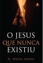 O-Jesus-que-Nunca-Existiu