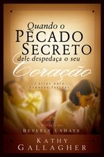 Quando-o-Pecado-Secreto-dele-Despedaca-o-seu-Coracao