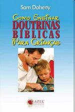 Como-Ensinar-Doutrinas-Biblicas-Para-Criancas