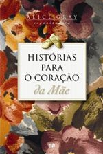 Historias-Para-o-Coracao-da-Mae
