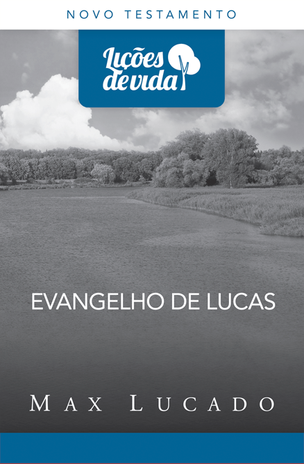 Evangelho-de-Lucas-Serie-Licoes-de-Vida