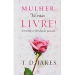 Mulher-tu-estas-livre