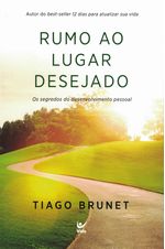 Rumo-ao-Lugar-Desejado-Tiago-Brunet