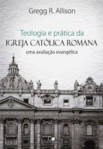 Teologia-e-Pratica-da-Igreja-Catolica-Romana.jpg