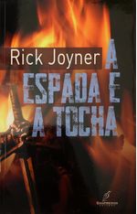 A-espada-e-a-tocha-Rick-Joyner