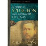 Sermoes-De-Spurgeon-Sobre-Os-Milagres-De-Jesus