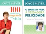 Kit-Joyce-Meyer-100-Maneiras-de-Simplificar-sua-Vida-O-Segredo-para-a-Verdadeira-Felicidade