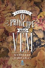 Enquanto-o-Principe-Nao-Vem