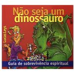 Nao-Seja-Um-Dinossauro-Lucas-Leys