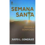 Semana-Santa-Justo-L.-Gonzalez