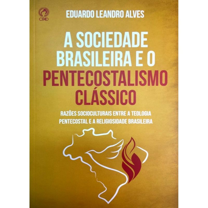 A-Sociedade-Brasileira-e-o-Pentecostalismo-Classico-Eduardo-L.-Alves