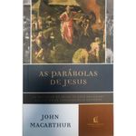 As-Parabolas-de-Jesus-John-MacArthur---Nova-Edicao---Thomas-Nelson