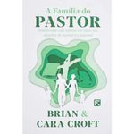 A-Familia-do-Pastor-Brian-e-Cara-Croft---Fiel