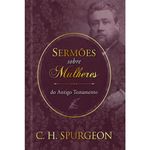 Sermoes-Sobre-Mulheres-do-Antigo-Testamento-Spurgeon---Pao-Diario