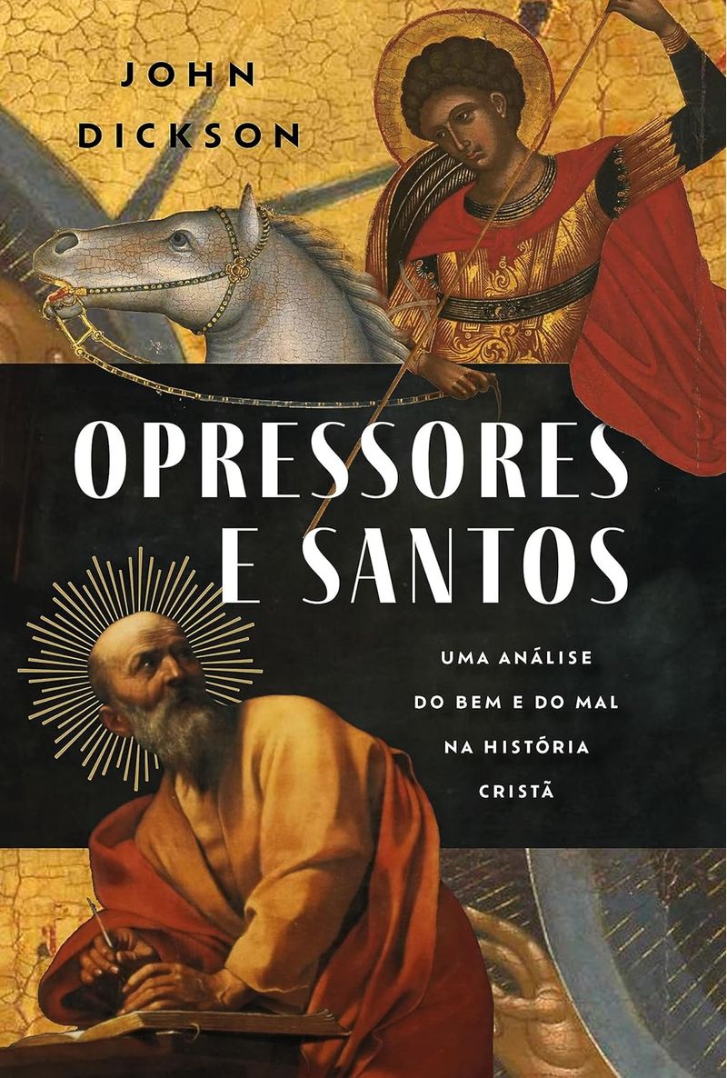 Opressores-e-Santos-John-Dickson
