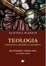 Teologia-Sistematica-Historica-e-Filosofica-Alister-E-Mcgrath-