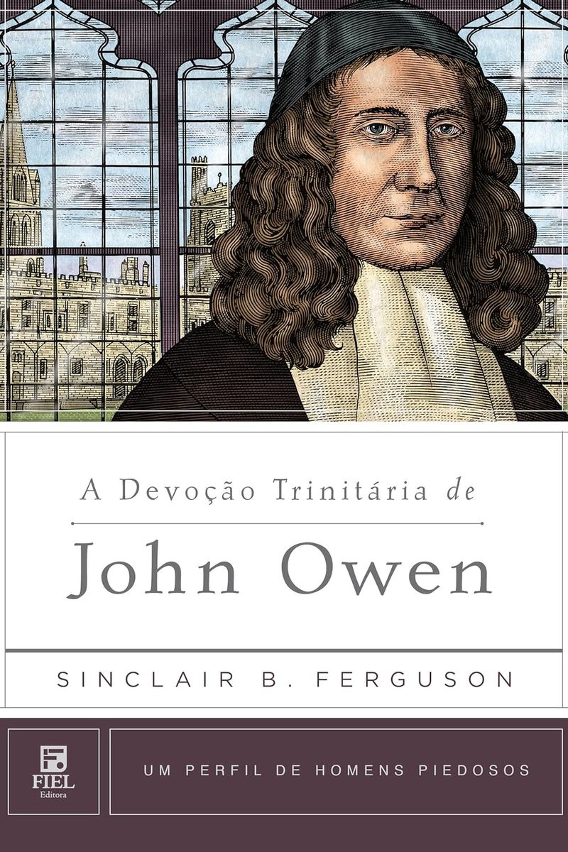 A-Devocao-Trinitaria-de-John-Owen-Sinclair-B-Ferguson